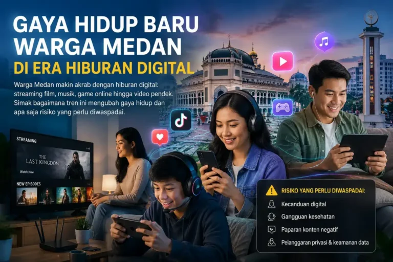 Gaya hidup baru warga Medan yang menikmati hiburan digital lewat streaming, game online, dan media sosial di era semua-online.