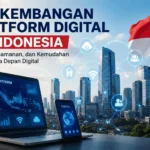 Ilustrasi perkembangan platform digital di Indonesia yang didukung inovasi teknologi, keamanan siber, dan infrastruktur digital.
